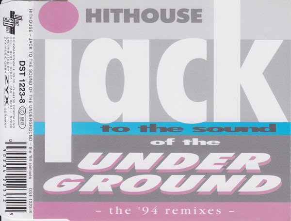Jack To The Sound Of The Underground (The '94 Remixes)